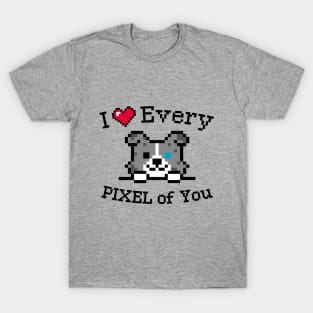 I love every Pixel of You / Inspirational quote / Perfect for every Kid T-Shirt